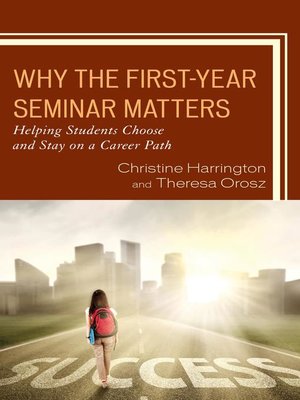 cover image of Why the First-Year Seminar Matters